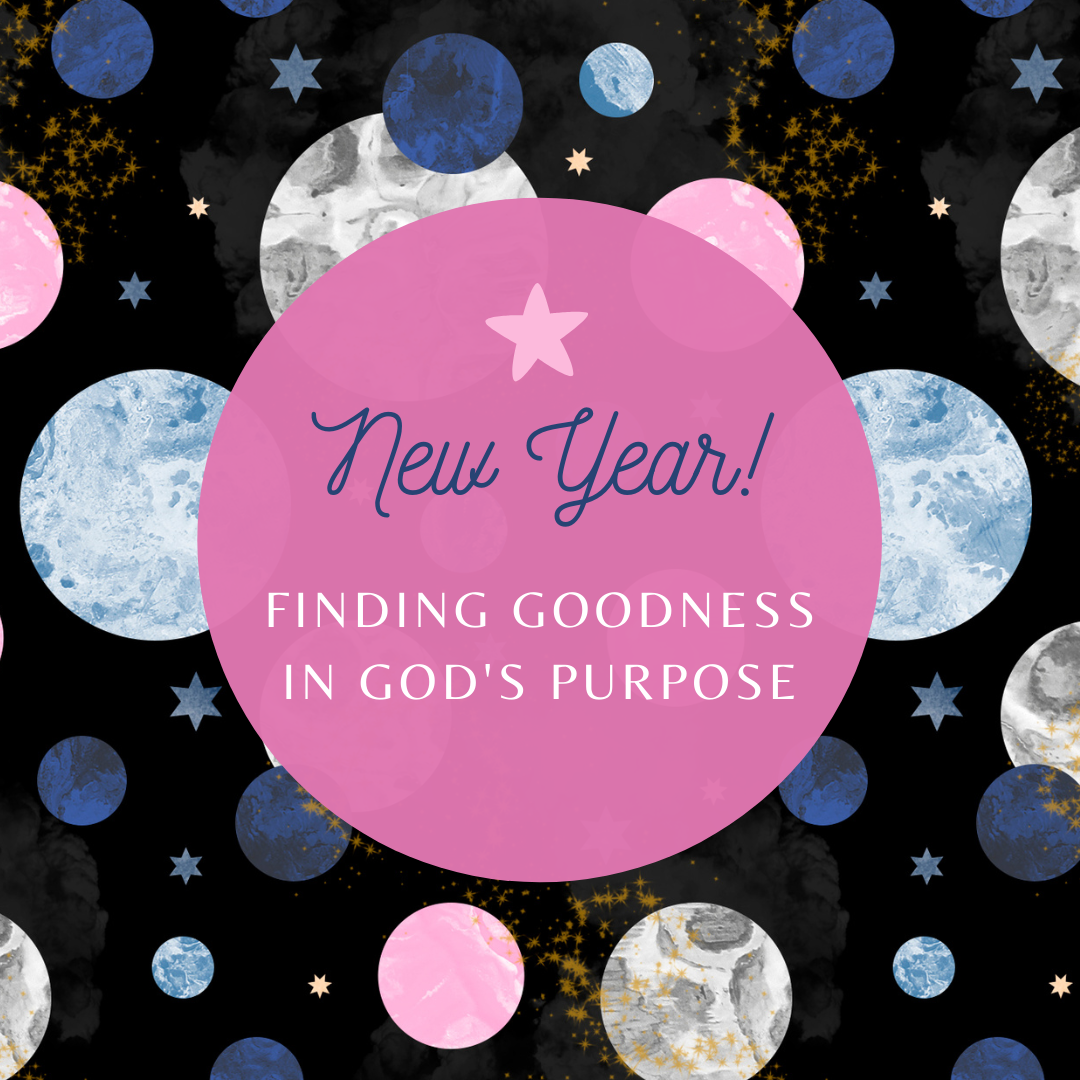 New Year - Finding God's goodness in detours and delays